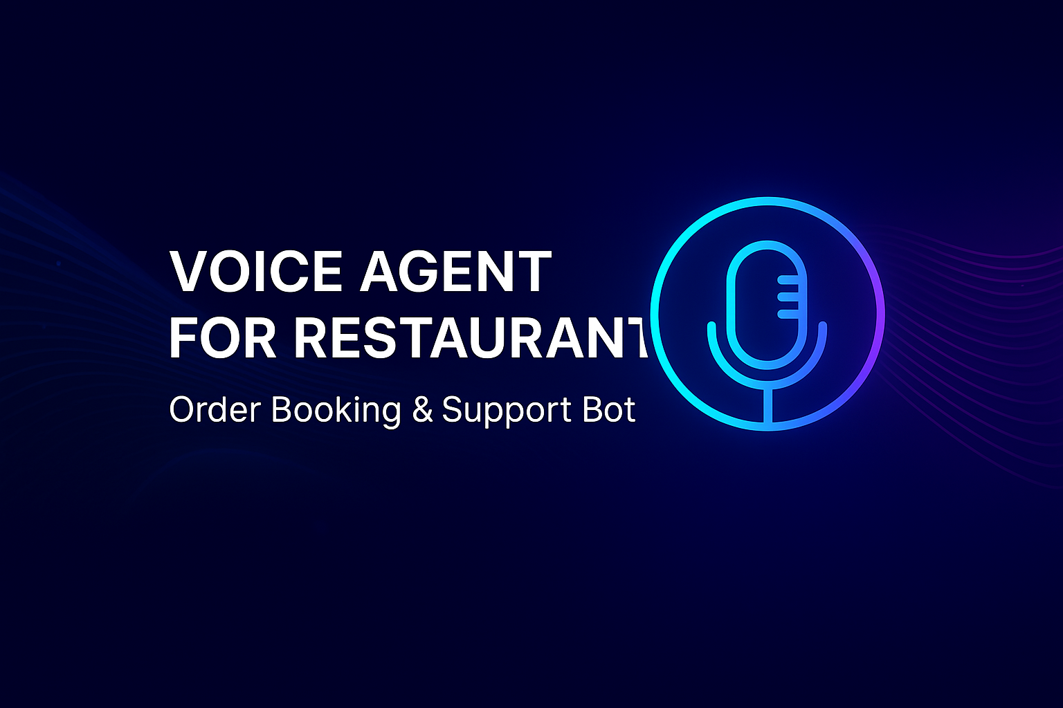 Voice Agent for Restaurant – Order Booking & Support Bot